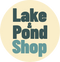 Lake and Pond Shop